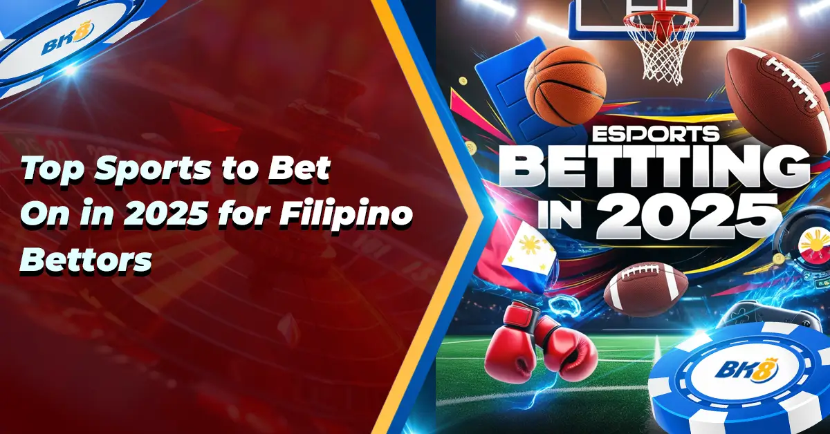 BK8 Top Sports Bet 2025 Filipino Bettors