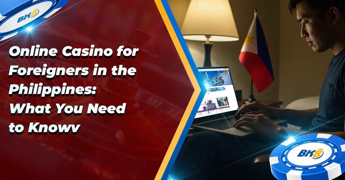 Online Casino Foreigners Philippines What you need to Know