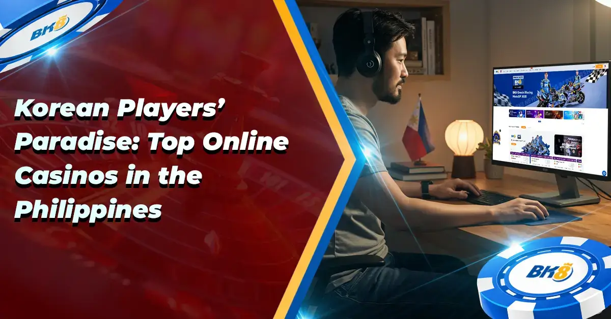 Korean Players Paradise Top Online Casino's Philippines