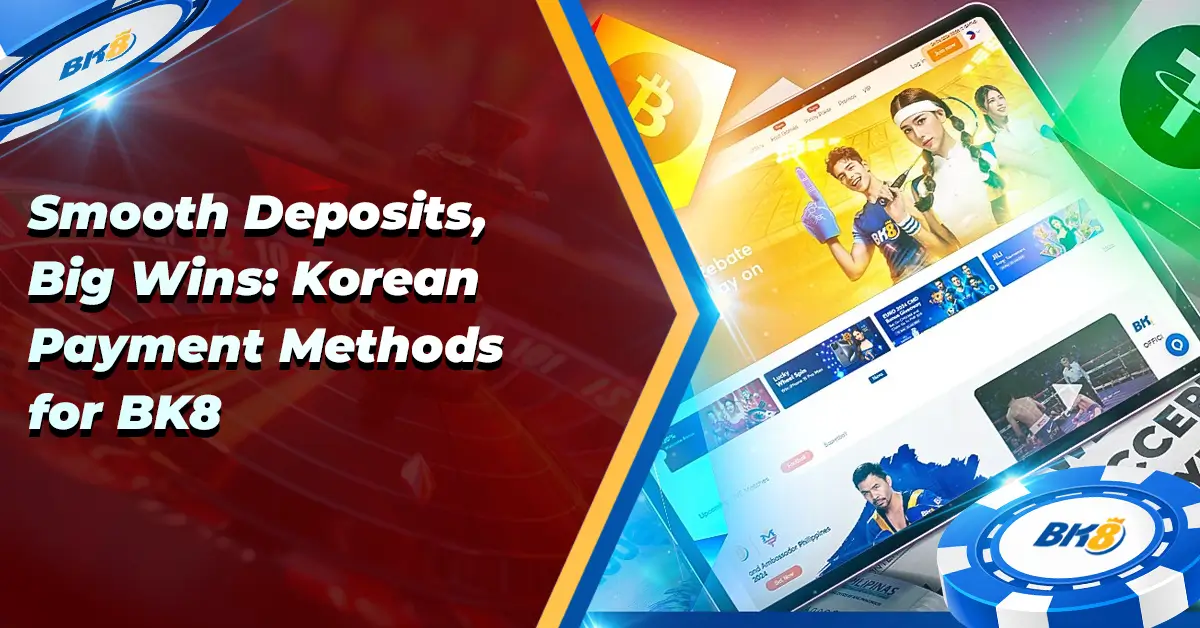Smooth Deposits Big WIns Korean Payment Methods