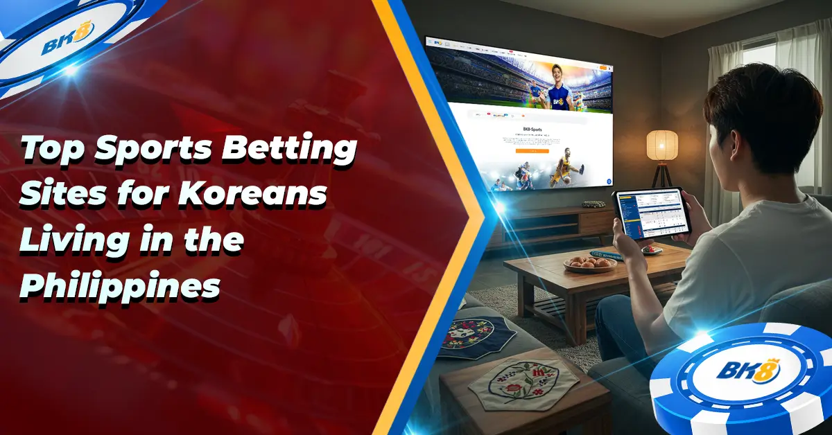 Top Sports Betting Sites Korean's Living Philippines