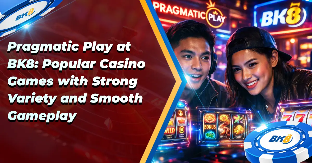 Pragmatic Play BK8 Popular Casino Games