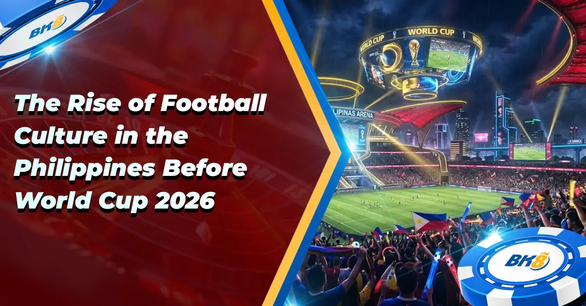 Football Culture Philippines World Cup 2026